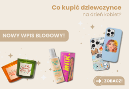 Co kupić dziewczynce na dzień kobiet?