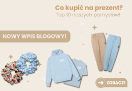 Co kupić na prezent? Top 10 naszych pomysłów!