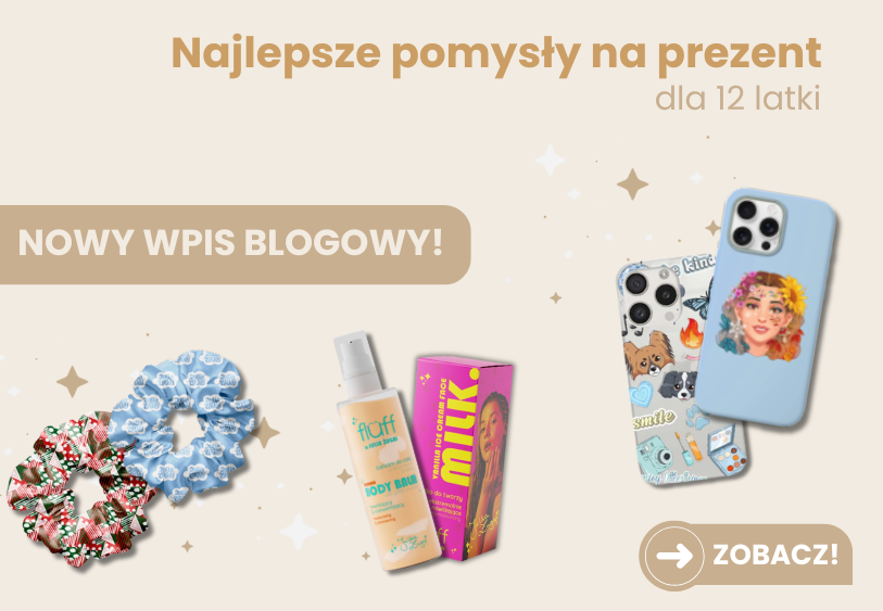 Najlepsze pomysły na prezent dla 12 latki